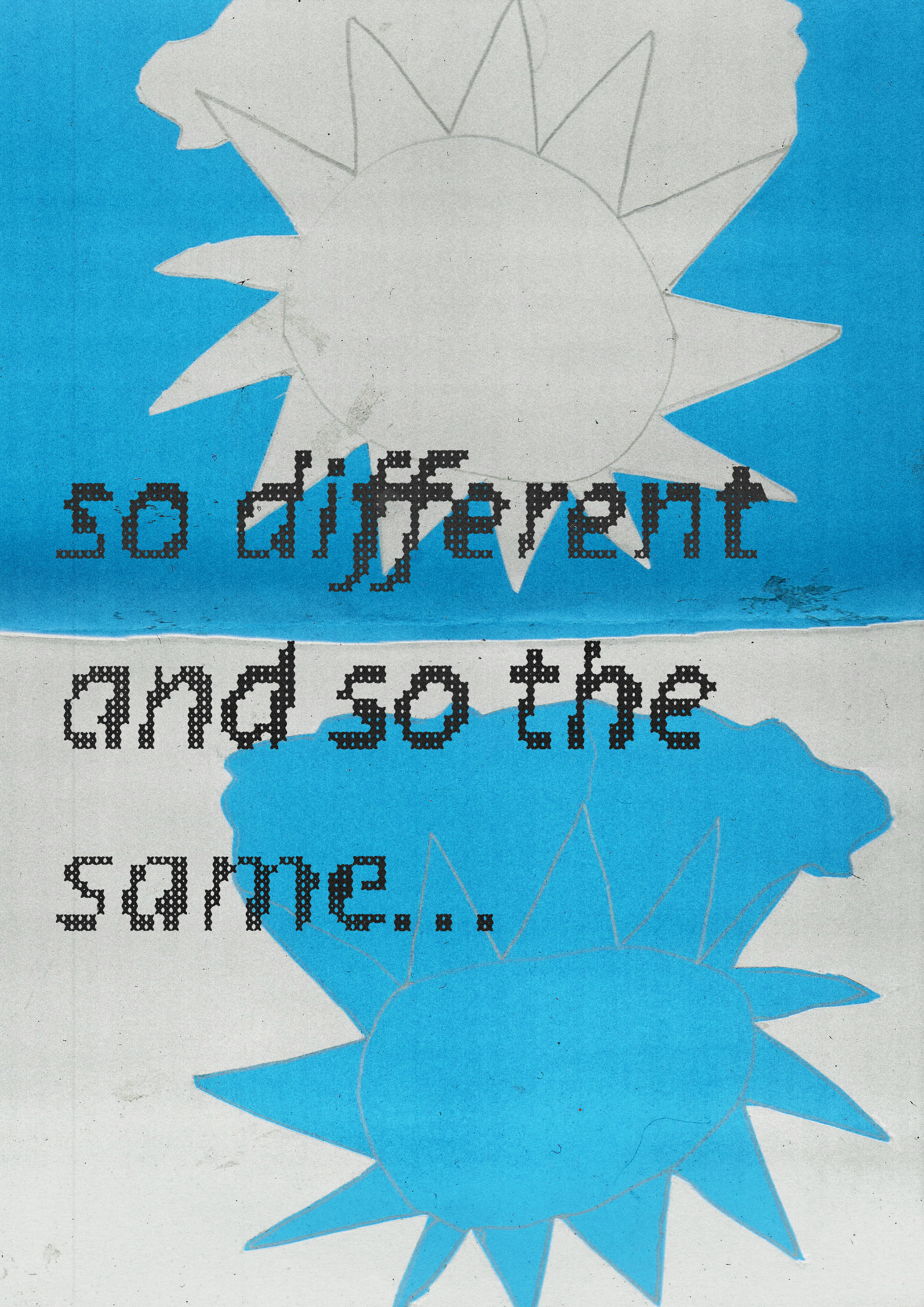 So different and so the same...